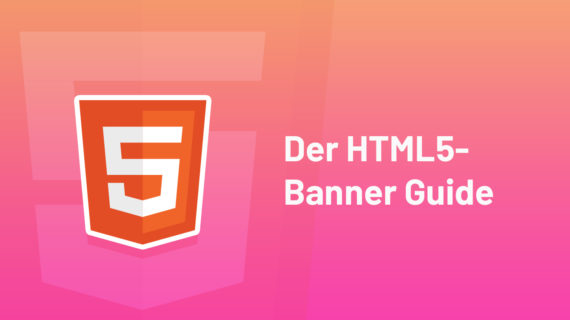 Html5 Banner Erstellen Das Musst Du Unbedingt Beachten Bannerburo